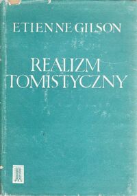 Miniatura okładki Gilson Etienne Realizm tomistyczny.