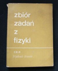 Miniatura okładki Ginzburg W., Czetwierikowa E., Lewin L. Zbiór zadań z fizyki. Część II. Optyka. Fizyka cząsteczkowa i termodynamika. Fizyka atomowa i fizyka jądrowa.