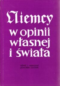 Miniatura okładki Glensk Joachim Niemcy w opinii własnej i świata.