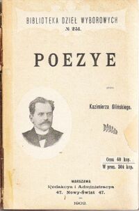 Miniatura okładki Gliński Kazimierz Poezye. /Biblioteka Dzieł Wyborowych Nr 251/.