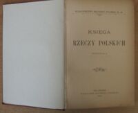 Zdjęcie nr 2 okładki Gloger Zygmunt Księga rzeczy polskich. Opracował G.