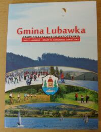 Miniatura okładki  Gmina Lubawka. Start do aktywnego wypoczynku.