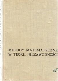 Miniatura okładki Gniedenko B.W., Bielajew J.K., Sołowiew A.D. Metody matematyczne w teorii niezawodności.