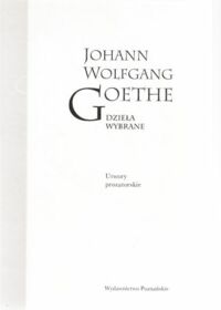 Miniatura okładki Goethe Johann Wolfgang Dzieła wybrane. Tom III. Utwory prozatorskie.