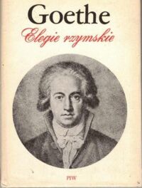 Miniatura okładki Goethe Johann Wolfgang Elegie rzymskie. Romische Elegien.