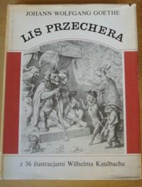 Miniatura okładki Goethe Johann Wolfgang /przeł. L. Staff/ Lis Przechera. Z 36 ilustracjami Wilhelma Kaulbacha.