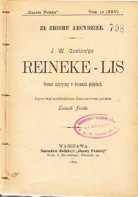 Miniatura okładki Goethe J.W. Reineke - lis. Poemat satyryczny w dwunastu pieśniach. Opracował sześciomiarem (heksametrem) polskim Ludwik Jenike. Ze zbioru arcydzieł /"Gazeta Polska". Tom 12 (XXV)/