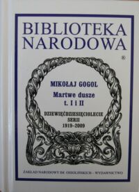 Miniatura okładki Gogol Mikołaj Martwe dusze. Tom I/II. Ser.II. Nr 101.