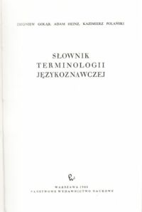 Miniatura okładki Gołąb Zbigniew, Heinz Adam, Polański Kazimierz Słownik terminologii językoznawczej.