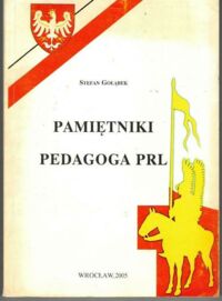 Miniatura okładki Gołąbek Stefan Pamiętniki pedagoga PRL.