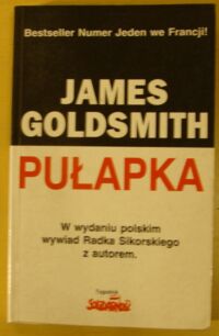 Miniatura okładki Goldsmith James Pułapka. /W wydaniu polskim wywiad R. Sikorskiego z autorem/