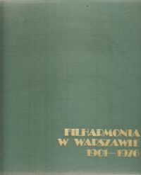 Miniatura okładki Gołębiowski Marian Filharmonia w Warszawie 1901-1976.