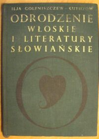 Miniatura okładki Goleniszczew-Kutuzow Ilja N. Odrodzenie włoskie i literatury słowiańskie wieku XV i XVI.