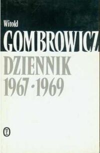 Miniatura okładki Gombrowicz Witold Dziennik 1967-1969. /Dzieła Tom X/