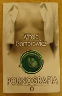 Miniatura okładki Gombrowicz Witold Pornografia.