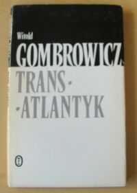 Miniatura okładki Gombrowicz Witold Trans-Atlantyk. /Dzieła. Tom III/