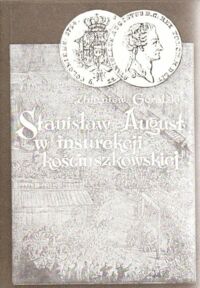 Miniatura okładki Góralski Zbigniew Stanisław August w insurekcji kościuszkowskiej.