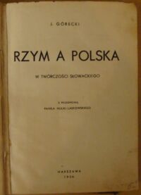 Zdjęcie nr 2 okładki Górecki J. Rzym a Polska w twórczości Słowackiego.