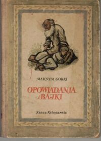 Miniatura okładki Gorki Maksym Opowiadania i bajki.