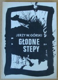 Miniatura okładki Górski Jerzy W. Głodne stepy.