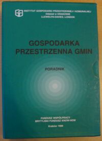 Miniatura okładki  Gospodarka przestrzenna gmin. poradnik. T.I-III.