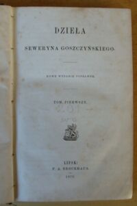 Miniatura okładki Goszczyński Seweryn Dzieła Seweryna Goszczyńskiego. T.I-II w 1 vol. /Biblioteka Pisarzy Polskich. Tom LX-LXI/