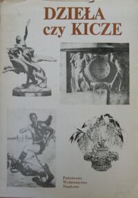 Miniatura okładki Grabska Elżbieta, Jaroszewski Tadeusz S. /red./ Dzieła czy kicze.