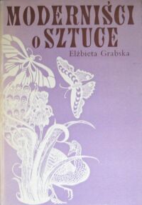 Miniatura okładki Grabska Elżbieta Moderniści o sztuce.