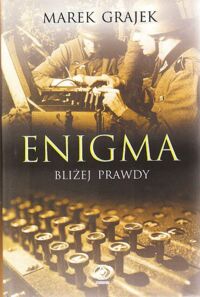 Miniatura okładki Grajek Marek Enigma. Bliżej prawdy.