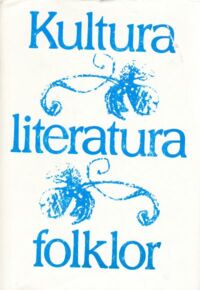 Miniatura okładki Graszewicz Marek, Kolbuszewski Jacek /red./ Kultura, literatura, folklor.