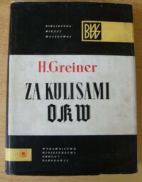 Miniatura okładki Greiner H. Za kulisami OKW. /Biblioteka Wiedzy Wojskowej/ 