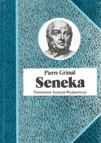 Miniatura okładki Grimal Pierre Seneka. /Biografie Sławnych Ludzi/