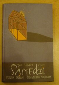 Miniatura okładki Gross Jan Tomasz Sąsiedzi. Historia zagłady żydowskiego miasteczka.