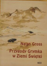 Miniatura okładki Gross Natan Przygody Grymka w Ziemi Świętej.