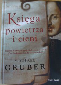 Miniatura okładki Gruber Michael Księga powietrza i cieni.