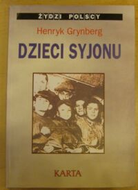 Miniatura okładki Grynberg Henryk Dzieci Syjonu. /Żydzi Polscy 3/