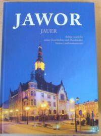 Miniatura okładki Grynszpan Anna /red./ Jawor. Dzieje i zabytki. /Wydanie polsko-niemiecko-angielskie/