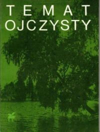 Miniatura okładki Grześczak Marian /wybór i oprac./ Temat ojczysty. Antologia. /Biblioteka Poetów/