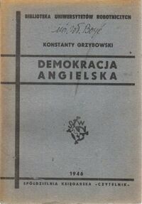 Miniatura okładki Grzybowski Konstanty Rozwój ustrojów demokratycznych. Część I. Demokracja angielska.