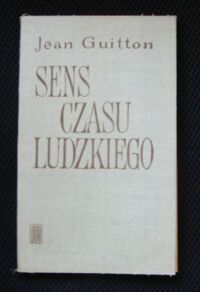 Miniatura okładki Guitton Jean Sens czasu ludzkiego.