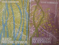 Miniatura okładki Gulbranssen Trygve A lasy wiecznie śpiewają. T.I-II. /Seria Dzieł Pisarzy Skandynawskich/