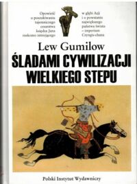 Miniatura okładki Gumilow Lew Śladami cywilizacji wielkiego stepu. /Dzieje cywilizacji/