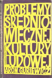 Miniatura okładki Guriewicz Aron Problemy średniowiecznej kultury ludowej.