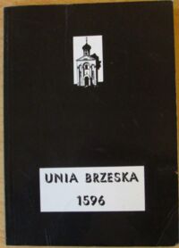 Miniatura okładki Haduk Mikołaj Unia brzeska 1596.