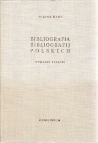 Miniatura okładki Hahn Wiktor Bibliografia bibliografii polskich.