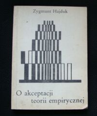 Miniatura okładki Hajduk Zygmunt O akceptacji teorii empirycznej.