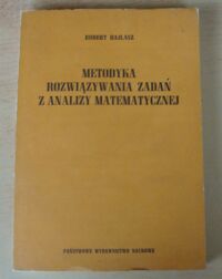 Miniatura okładki Hajłasz Robert Metodyka rozwiązywania zadań z analizy matematycznej.