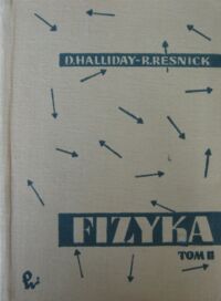 Miniatura okładki Halliday David -  Resnick Robert Fizyka dla studentów nauk przyrodniczych i technicznych. Tom II.