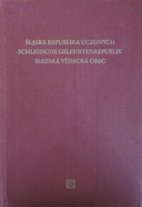 Miniatura okładki Hałub M., Mańko-Matysiak A. /red./ Śląska Republika Uczonych. Schlesische Gelehrtenrepublik. Slezska Vedecka Obce. Vol. 1.