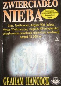 Miniatura okładki Hancock Graham Zwierciadło nieba. /Tajemnice przeszłości/